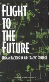 9780309056373-0309056373-Flight to the Future: Human Factors in Air Traffic Control