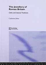 9781857285666-1857285662-The Jewellery Of Roman Britain: Celtic and Classical Traditions