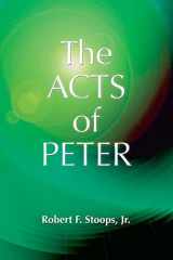 9781598150223-1598150227-The Acts of Peter (Early Christian Apocrypha)