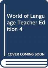 9780382106736-0382106733-World of Language, Teacher Edition 4