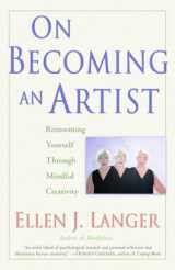 9780345456304-0345456300-On Becoming an Artist: Reinventing Yourself Through Mindful Creativity