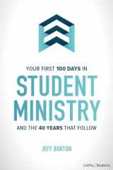 9781087727486-1087727480-Your First 100 Days in Student Ministry: And the 40 Years that Follow