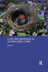 9781138577107-1138577103-Love and Marriage in Globalizing China (ASAA Women in Asia Series)