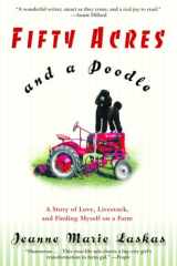 9780553380156-055338015X-Fifty Acres and a Poodle: A Story of Love, Livestock, and Finding Myself on a Farm