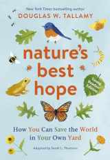 9781643262147-1643262149-Nature's Best Hope (Young Readers' Edition): How You Can Save the World in Your Own Yard