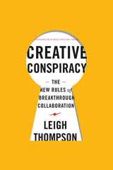 9781422173343-1422173348-Creative Conspiracy: The New Rules of Breakthrough Collaboration