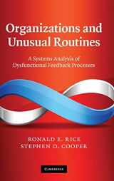 9780521768641-0521768640-Organizations and Unusual Routines: A Systems Analysis of Dysfunctional Feedback Processes