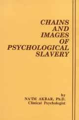 9780933821002-093382100X-Chains and Images of Psychological Slavery