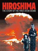 9780763622718-0763622710-Hiroshima: The Story of the First Atom Bomb