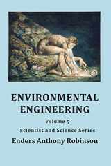 9781701612082-1701612089-Environmental Engineering: Volume 7, Scientist and Science Series