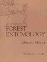 9780815623182-0815623186-Principles of Forest Entomology: Laboratory Manual