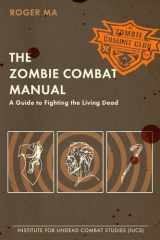 9780425232545-0425232549-The Zombie Combat Manual: A Guide to Fighting the Living Dead