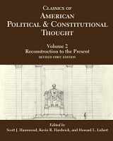 9781647920128-1647920124-Classics of American Political and Constitutional Thought, Volume 2: Reconstruction to the Present