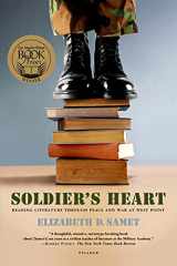 9780312427825-0312427824-Soldier's Heart: Reading Literature Through Peace and War at West Point