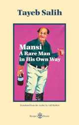 9780995636989-0995636982-Mansi: A Rare Man in his Own Way