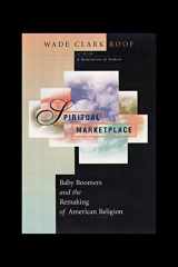 9780691016597-0691016593-Spiritual Marketplace: Baby Boomers and the Remaking of American Religion.