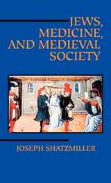 9780520080591-0520080599-Jews, Medicine, and Medieval Society