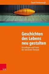 9783525405116-3525405111-Geschichten Des Lebens Neu Gestalten: Grundlagen Und Praxis Der Narrativen Therapie (German Edition)