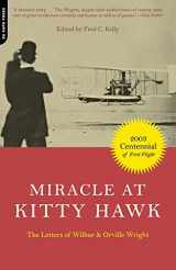 9780306812033-0306812037-Miracle At Kitty Hawk: The Letters Of Wilbur and Orville Wright