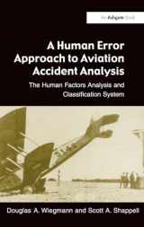 9780754618751-0754618757-A Human Error Approach to Aviation Accident Analysis: The Human Factors Analysis and Classification System