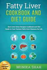 9781519684882-1519684886-Fatty Liver Cookbook & Diet Guide: 85 Most Powerful Recipes to Avert Fatty Liver & Lose Weight Fast