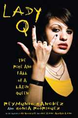 9781569762851-1569762856-Lady Q: The Rise and Fall of a Latin Queen