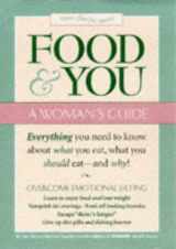9780875964621-0875964621-Food and You: Everything a Woman Needs to Know about What She Eats, What She Should Eat, and Why