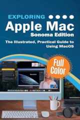 9781913151966-1913151964-Exploring Apple Mac - Sonoma Edition: The Illustrated, Practical Guide to Using MacOS (Exploring Tech)