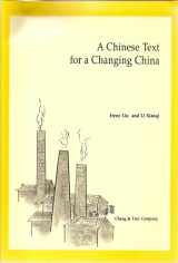9780887271854-0887271855-A Chinese Text for a Changing China (C & T Asian Language Series)