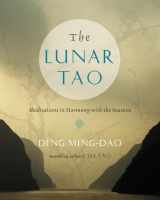 9780062116888-0062116886-The Lunar Tao: Meditations in Harmony with the Seasons