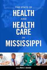 9781628460001-1628460008-The State of Health and Health Care in Mississippi