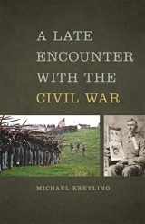 9780820346571-0820346578-A Late Encounter with the Civil War (Mercer University Lamar Memorial Lectures Ser.)
