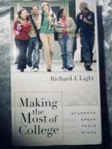 9780674004788-0674004787-Making the Most of College: Students Speak Their Minds