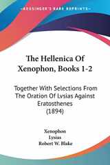 9781120032850-1120032857-The Hellenica Of Xenophon, Books 1-2: Together With Selections From The Oration Of Lvsias Against Eratosthenes (1894)