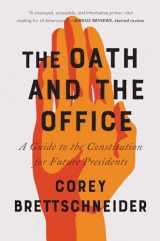 9780393357288-0393357287-The Oath and the Office: A Guide to the Constitution for Future Presidents