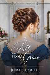 9781400324484-1400324483-A Fall from Grace (Clavering Chronicles)
