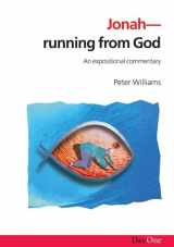 9781903087398-1903087392-Jonah: Running from God: An expositional commentary (Exploring the Bible)