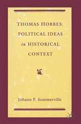 9780333495995-0333495993-Thomas Hobbes: Political Ideas in Historical Context