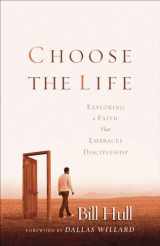 9780801064708-0801064708-Choose the Life: Exploring a Faith that Embraces Discipleship