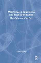 9780815361534-081536153X-Makerspaces, Innovation and Science Education: How, Why, and What For?