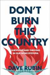 9780593332146-0593332148-Don't Burn This Country: Surviving and Thriving in Our Woke Dystopia