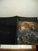 9780894670466-0894670468-A Taste for Angels: Neapolitan Painting in North America, 1650-1750