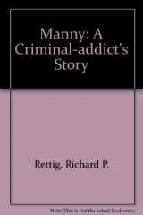 9780395248386-0395248388-Manny: A Criminal-Addict's Story