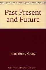 9780534079086-0534079083-Past, present, and future: A reading-writing text