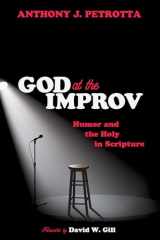 9781532690815-1532690819-God at the Improv: Humor and the Holy in Scripture