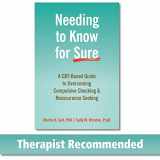 9781684033706-1684033705-Needing to Know for Sure: A CBT-Based Guide to Overcoming Compulsive Checking and Reassurance Seeking