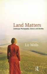 9781845118648-1845118642-Land Matters: Landscape Photography, Culture and Identity (International Library of Cultural Studies, 6)