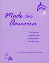 9780966200935-0966200934-Made in America: The Business of Apparel and Sewn Products Manufacturing, 3rd Ed.