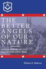 9780817359874-0817359877-The Better Angels of Our Nature: Freemasonry in the American Civil War