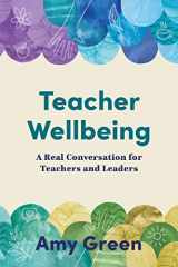 9781922607386-192260738X-Teacher Wellbeing: A Real Conversation for Teachers and Leaders